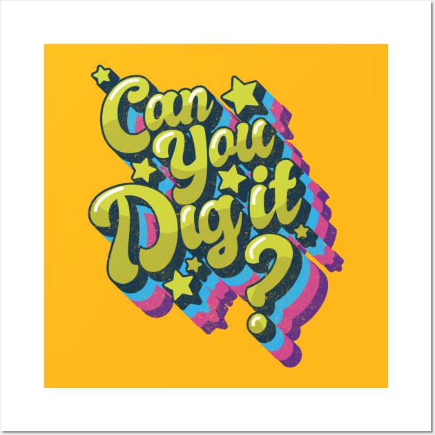 Can you Dig it...? Wall Art by BOEC Gear